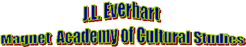 J.L. Everhart 
Magnet Academy of Cultural Studies